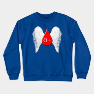 Blood Type O Positive - Angel Wings Crewneck Sweatshirt